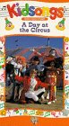 Kidsongs: A Day at the Circus Kidsongs: A Day at the Circus