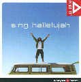  - Sing Hallelujah