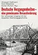 Deutsche Vergangenheiten, eine gemeinsame Herausforderung. Der schwierige Umgang mit der doppelten Nachkriegsgeschichte