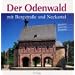 Odenwald - Mystische Landschaft u rheinfr�nkische Tradition
