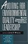Auditing for Environmental Quality Leadership: Beyond Compliance to Environmental Excellence