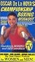 Oscar De La Hoya's Championship Boxing Workout [VHS]