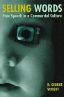 Selling Words: Free Speech in a Commercial Culture (Critical America Series)