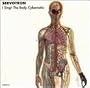 Sing the Body Cybernetic