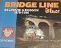 Bridge Line Blues: Delaware and Hudson, 1976-1986