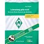 Lebenslang gr�n-wei�. Das Werder-H�rbuch (3CDs)
