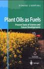 Plant Oils as Fuels: Present State of Science and Future Developments