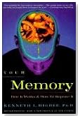 Your Memory : How It Works and How to Improve It