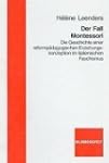 Der Fall Montessori: Die Geschichte e...