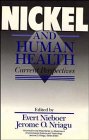 Review Wiley-Interscience  / Nickel and Human Health: Current Perspectives (Advances in Environmental Science and Technology)
