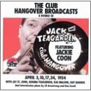 Click here to buy Club Hangover Broadcasts with Jackie Coon by  Jack Teagarden and Jackie Coon .
