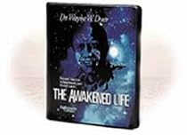 The Awakened Life By Dr. Wayne Dyer (Audio-Cassettes)