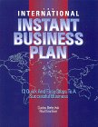 The International Instant Business Plan Book: 12 Quick-And-Easy Steps to a Profitable Business