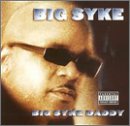 Big Syke Daddy by Big Syke