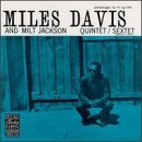 Miles Davis and Milt Jackson Quintet/Sextet