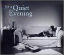 For a Quiet Evening