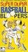 Search : Super Duper Baseball Bloopers