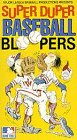 Super Duper Baseball Bloopers by 