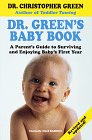 Dr. Green's Baby Book: A Parent's Guide to Surviving and Enjoying Baby's First Year