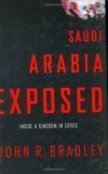 Saudi Arabia Exposed : Inside a Kingdom in Crisis, Updated Edition