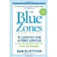 The Blue Zones, Second Edition: 9 Lessons for Living Longer From the People Who've Lived the Longest by Buettner, Dan [National Geographic, 2012] (Paperback) 2nd Edition [Paperback]