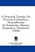 A Practical Treatise On Nervous Exhaustion, Neurasthenia: Its Symptoms, Nature, Seque...