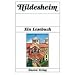 Hildesheim. Ein Lesebuch: Die Stadt Hildesheim einst und jetzt in Sagen und Geschichten, Erinnerungen und Berichten, Legenden und Gedichten