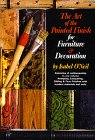 The Art of the Painted Finish for Furniture & Decoration: Antiquing, Lacquering, Gilding & The Great Impersonators