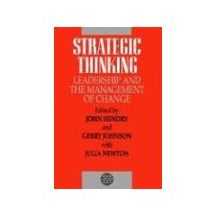 Strategic Thinking, Leadership and the Management of Change (Strategic Management Series)
