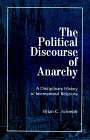 The Political Discourse of Anarchy: A Disciplinary History of International Relations (Suny Series in Global Politics)