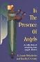 In the Presence of Angels: A Collection of Inspiring, True Angel Stories