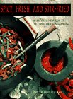 Spicy, Fresh, and Stir-Fried: An Exciting New Look at the Finest Oriental Cooking