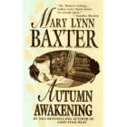 Autumn Awakening by Mary Lynn Baxter