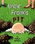 Uncle Frank's Pit