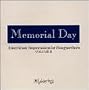Memorial Day: American Impressionist Songwriters Volume II Memorial Day: American Impressionist Songwriters Volume II