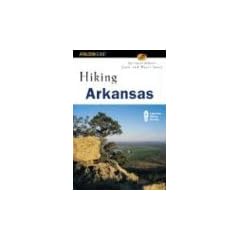 Hiking Arkansas: Nature Walks and Day Hikes (State Hiking Series)