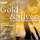 ｜Gold & Silver- Music of Franz Lehar