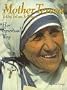 Mother Teresa: To Live, to Love, to Witness, Her Spiritual Way