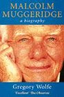  : Malcolm Muggeridge: A Biography