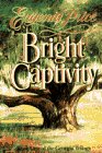 Bright Captivity  (Book One of the Georgia Trilogy)