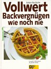 Produkt-Bild: Vollwert - Backvergn&uuml;gen wie noch nie. Das gro&szlig;e GU Bild- Backbuch der gesunden Gen&uuml;sse