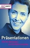 Dont panic. Pr���sentationen. Wie Sie ���berzeugen, wie Sie Fehler vermeiden.