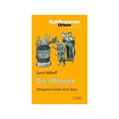 Die Ottonen: K�nigsherrschaft ohne Staat