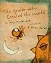 The Spider Who Created the World