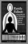 Family Fallout: A Handbook for Families of Adult Sexual Abuse Survivors