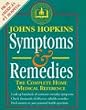 Johns Hopkins Symptoms and Remedies: The Complete Home Medical Reference, Rev. Edition