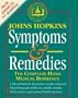Johns Hopkins Symptoms and Remedies : The Complete Home Medical Reference