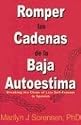 Romper las Cadenas de la Baja Autoestima (Breaking the Chain of Low Self-Esteem in Spanish)