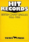 Hit Records. British Chart Singles 1966 - 1984. Aus den Charts der Zeitschrift 'New Musical Express'