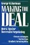 Making the Deal: Quick Tips for Successful Negotiating